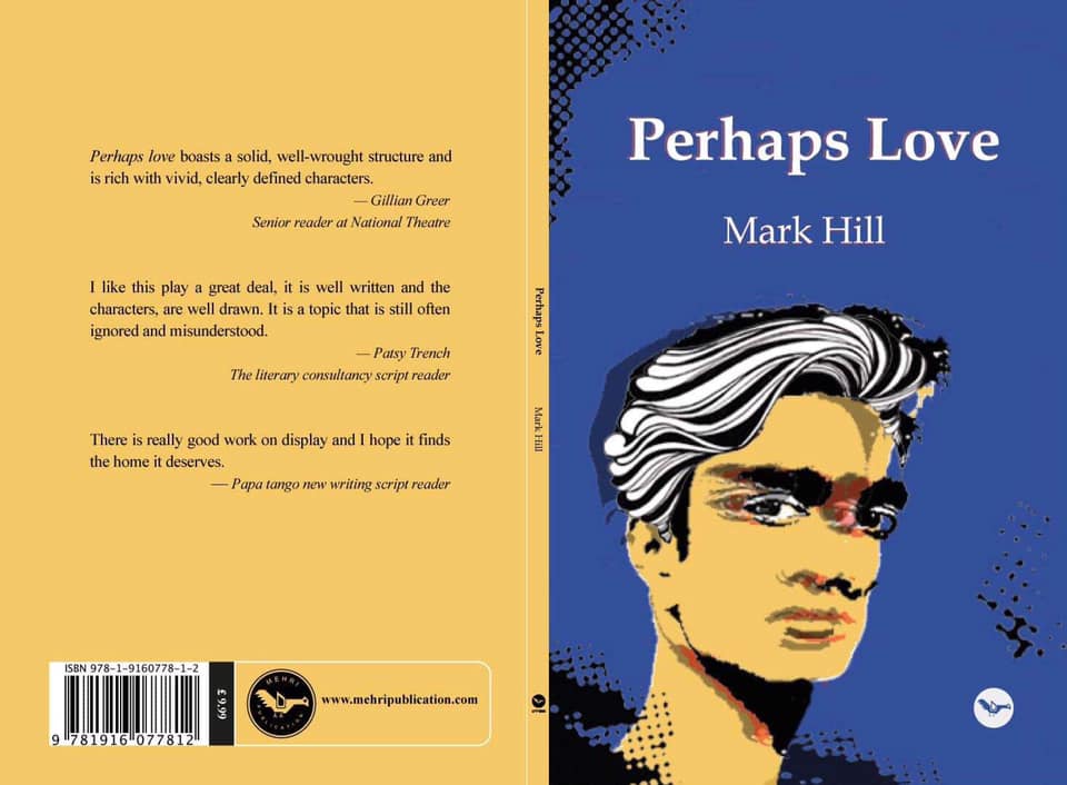 Perhaps Love, a play by Mark H, Support Worker